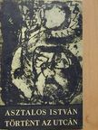 Asztalos István - Történt az utcán [antikvár]