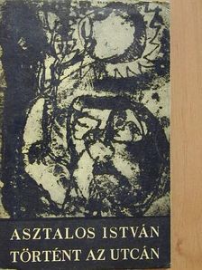 Asztalos István - Történt az utcán [antikvár]