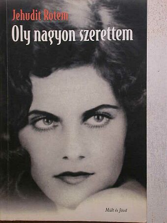 Jehudit Rotem - Oly nagyon szerettem [antikvár]