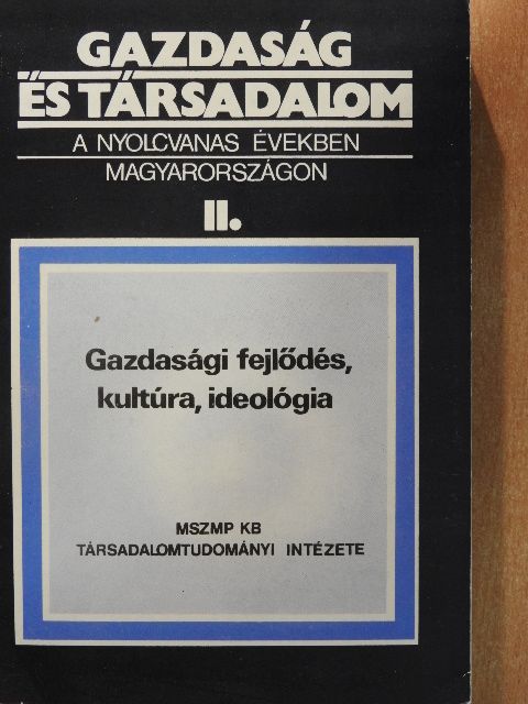 Andrássy Adél - Gazdaság és társadalom a nyolcvanas években Magyarországon II. [antikvár]