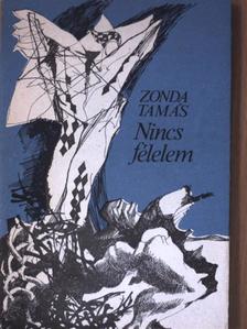 Zonda Tamás - Nincs félelem [antikvár]