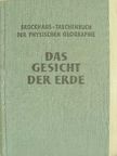 Dr. Ernst Neef - Das Gesicht der Erde [antikvár]