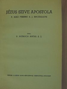 P. Petruch Antal - Jézus szive apostola [antikvár]