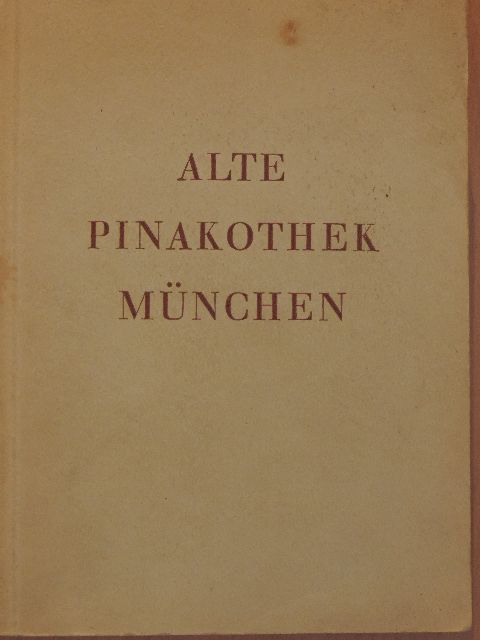 Ernst Buchner - Alte Pinakothek München [antikvár]