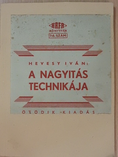 Hevesy Iván - A nagyitás technikája [antikvár]