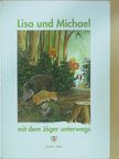 Gerhard Vasold - Lisa und Michael mit dem Jäger unterwegs [antikvár]