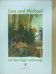 Gerhard Vasold - Lisa und Michael mit dem Jäger unterwegs [antikvár]