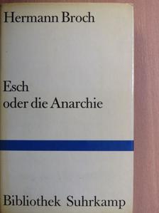 Hermann Broch - 1903 - Esch oder die Anarchie [antikvár]