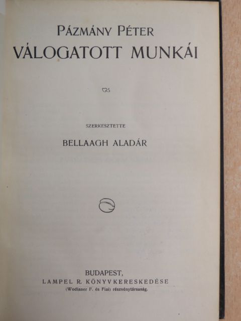 Pázmány Péter - Pázmány Péter válogatott munkái [antikvár]