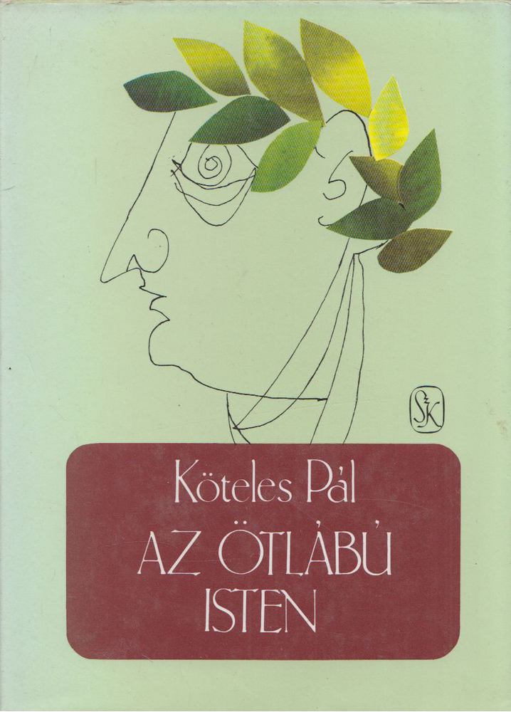 Köteles Pál - Az ötlábú Isten [antikvár]