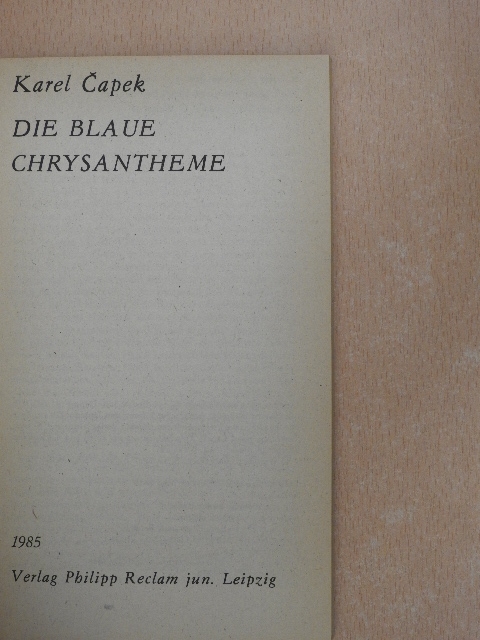 Karel Capek - Die blaue Chrysantheme [antikvár]