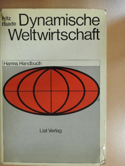 Fritz Baade - Dynamische Weltwirtschaft [antikvár]