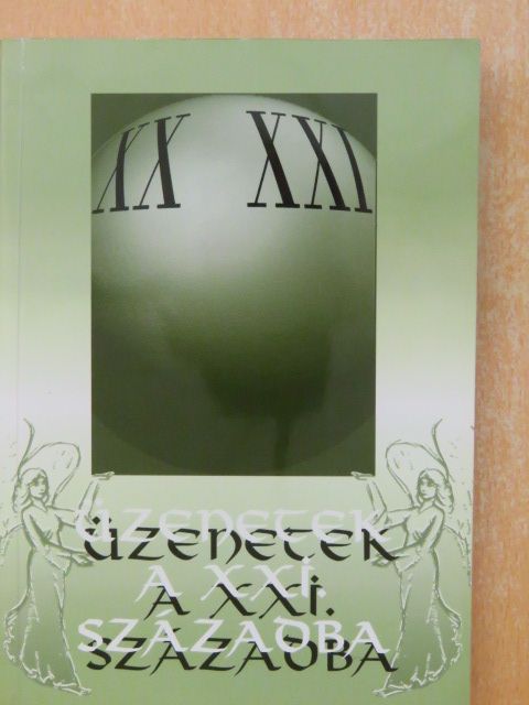 Üzenetek a XXI. századba [antikvár]