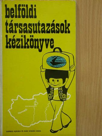 Tihanyi János - Belföldi társasutazások kézikönyve [antikvár]
