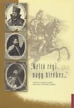Kreutzer Andrea, Závodi Szilvia - "Méltó régi nagy híréhez..." [antikvár]