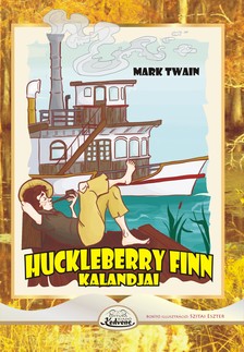 Mark Twain - Huckleberry Finn kalandjai