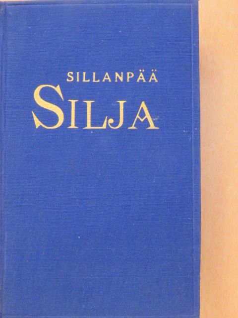 Frans Eemil Sillanpää - Silja [antikvár]