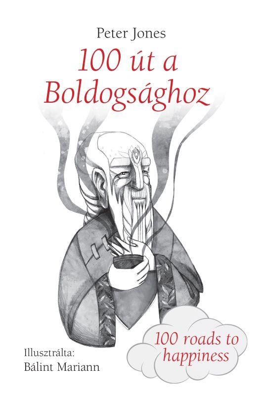Peter Jones - 100 út a boldogsághoz