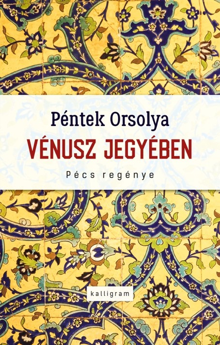 Péntek Orsolya - Vénusz jegyében