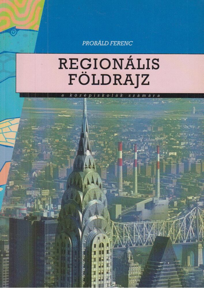 Probáld Ferenc - Regionális földrajz [antikvár]