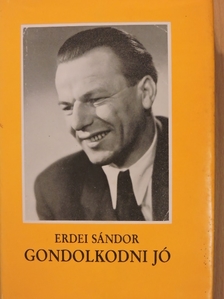 Erdei Sándor - Gondolkodni jó [antikvár]