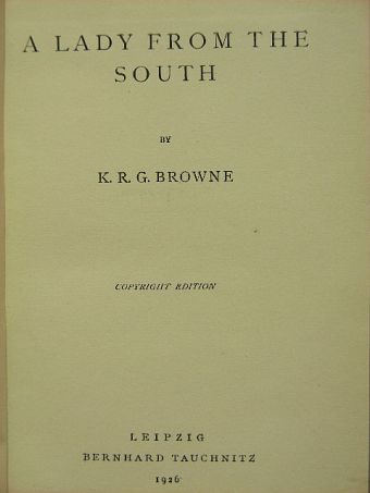 K. R. G. Browne - A Lady from the South [antikvár]