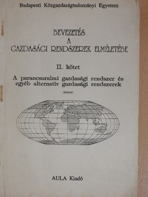 Bara Zoltán - Bevezetés a gazdasági rendszerek elméletébe II. (töredék) [antikvár]