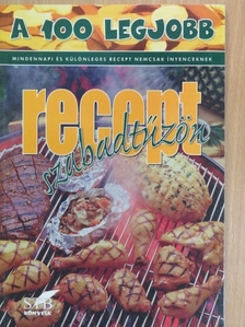 Lurz Gerda - A 100 legjobb recept szabadtűzön [antikvár]