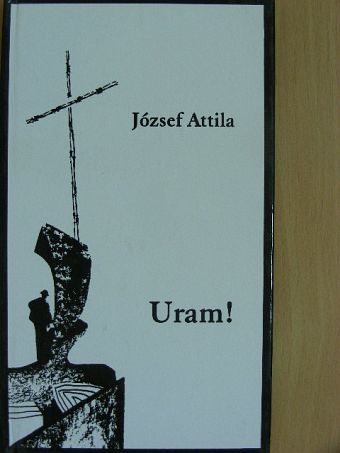 József Attila - Uram! [antikvár]