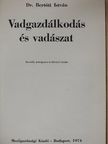 Dr. Bertóti István - Vadgazdálkodás és vadászat [antikvár]