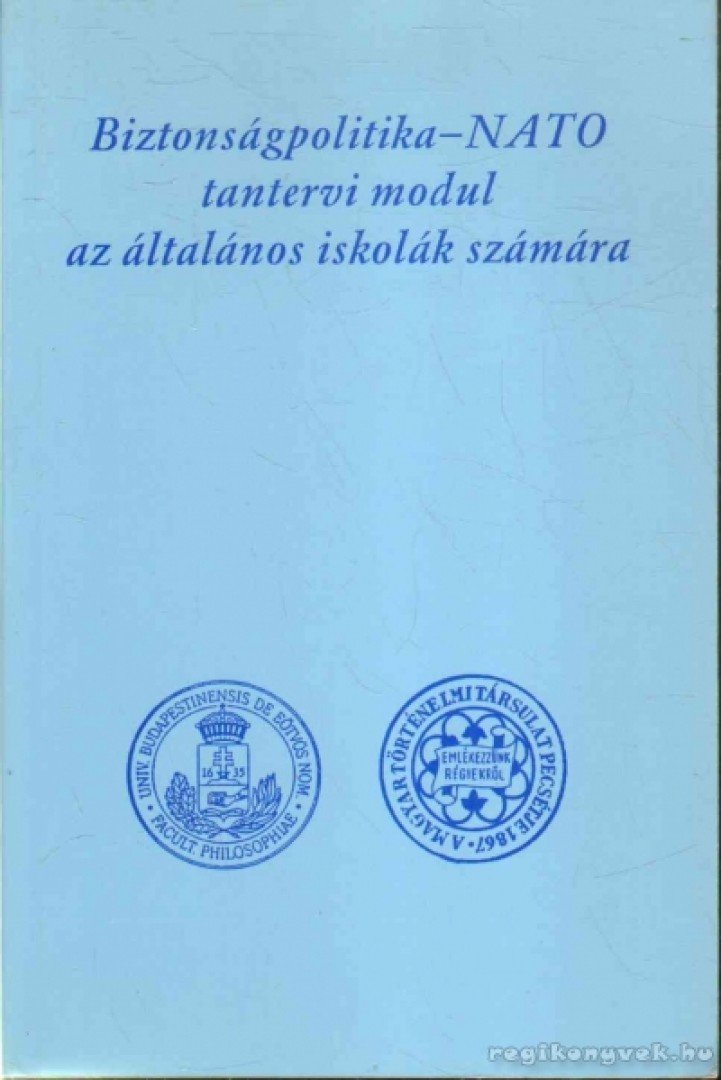 Szabolcs Ottó Dr. - Biztonságpolitika - NATO tantervi modul az általános iskolák számára [antikvár]