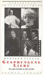 FLÜGGE, MANFRED - Gesprungene Liebe - Die wahre Geschichte zu 'Jules und Jim' [antikvár]