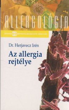 Dr. Herjavecz Irén - Az allergia rejtélye [antikvár]