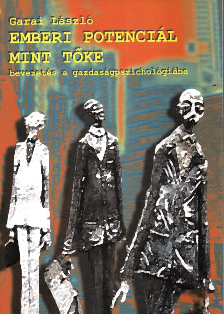 Garai László - Emberi potenciál mint tőke [antikvár]