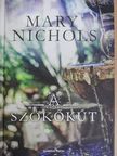 Mary Nichols - A szökőkút [antikvár]