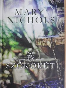 Mary Nichols - A szökőkút [antikvár]