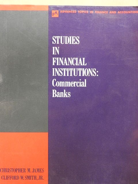 Clifford W. Smith, Jr. - Studies in Financial Institutions [antikvár]