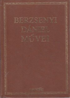 BERZSENYI DÁNIEL - Berzsenyi Dániel művei [antikvár]
