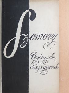 Szomory Dezső - Györgyike drága gyermek [antikvár]