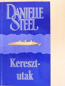Danielle Steel - Keresztutak [antikvár]
