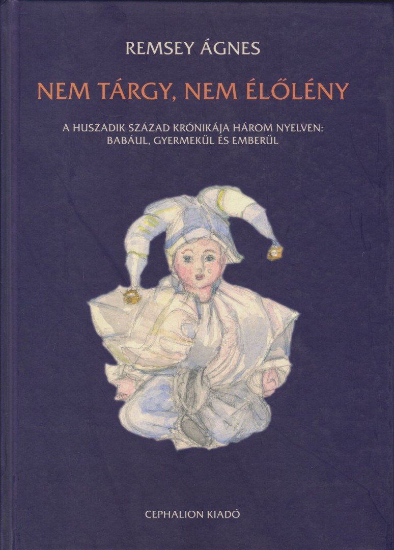 Remsey Ágnes - Nem tárgy, nem élőlény [antikvár]
