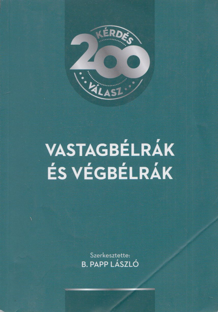 B. Papp László - Vastagbélrák ​és végbélrák [antikvár]