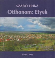 Szabó Erika - Otthonom: Etyek [antikvár]