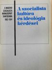 Agárdi Péter - A szocialista kultúra és ideológia kérdései 1983-1984 [antikvár]