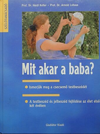 Prof. Dr. Arnold Lohaus - Mit akar a baba? [antikvár]
