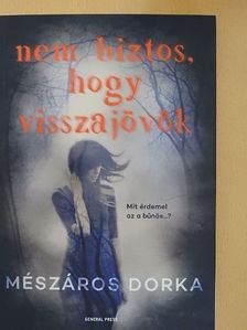 Mészáros Dorka - Nem biztos, hogy visszajövök [antikvár]