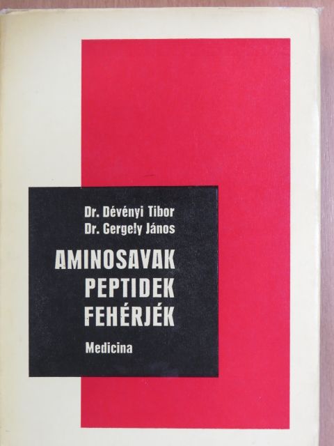 Dr. Dévényi Tibor - Aminosavak, peptidek, fehérjék [antikvár]