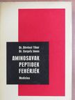 Dr. Dévényi Tibor - Aminosavak, peptidek, fehérjék [antikvár]