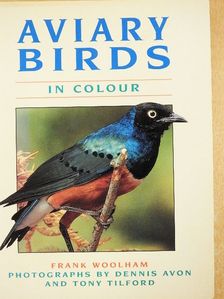 Frank Woolham - Aviary Birds in Colour [antikvár]