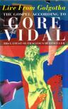 Gore Vidal - Live From Golgotha [antikvár]